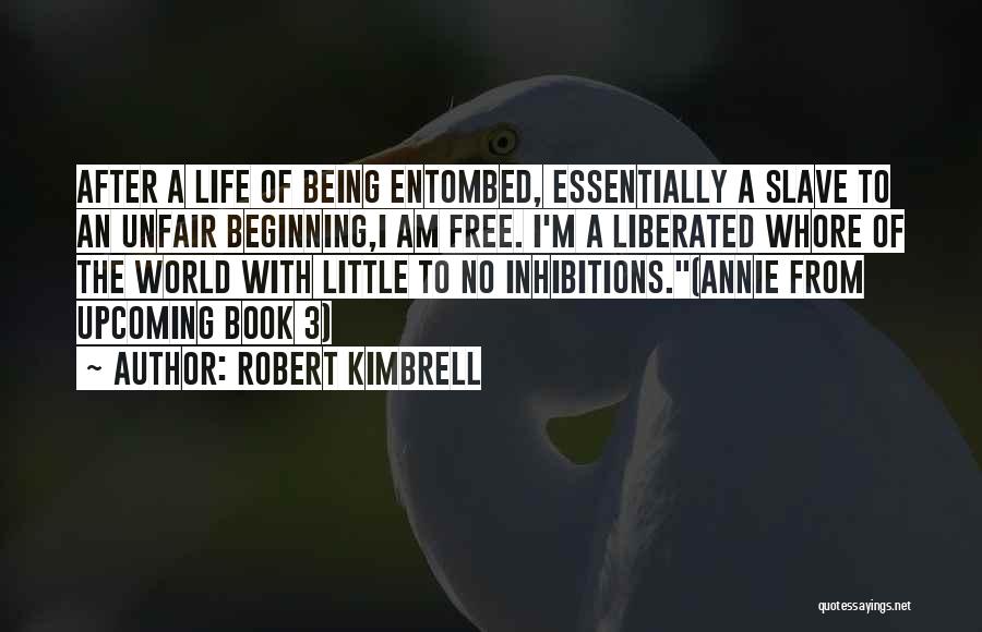 Robert Kimbrell Quotes 865267