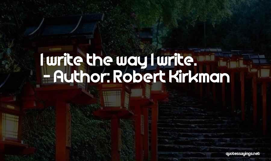 Robert Kirkman Quotes 1804653