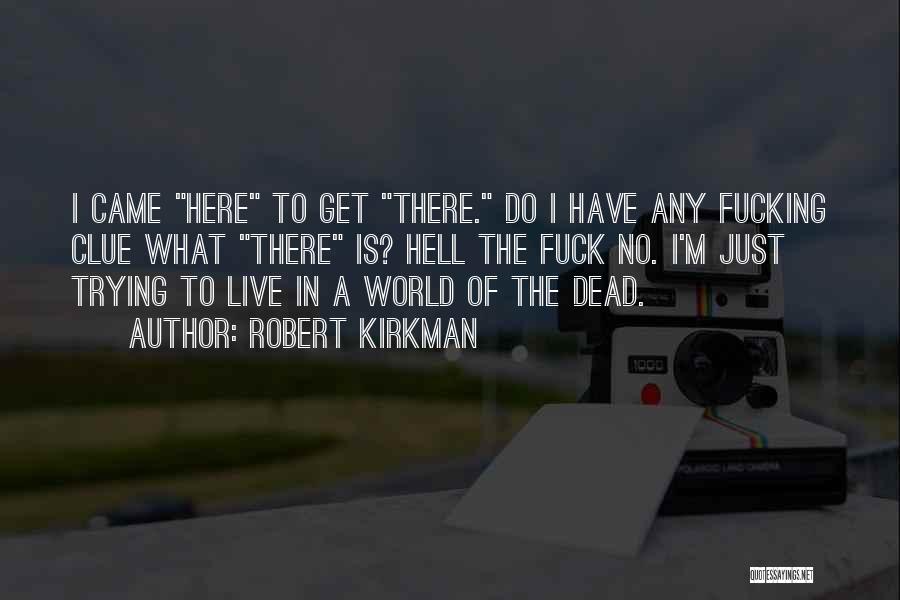 Robert Kirkman Quotes 2226375