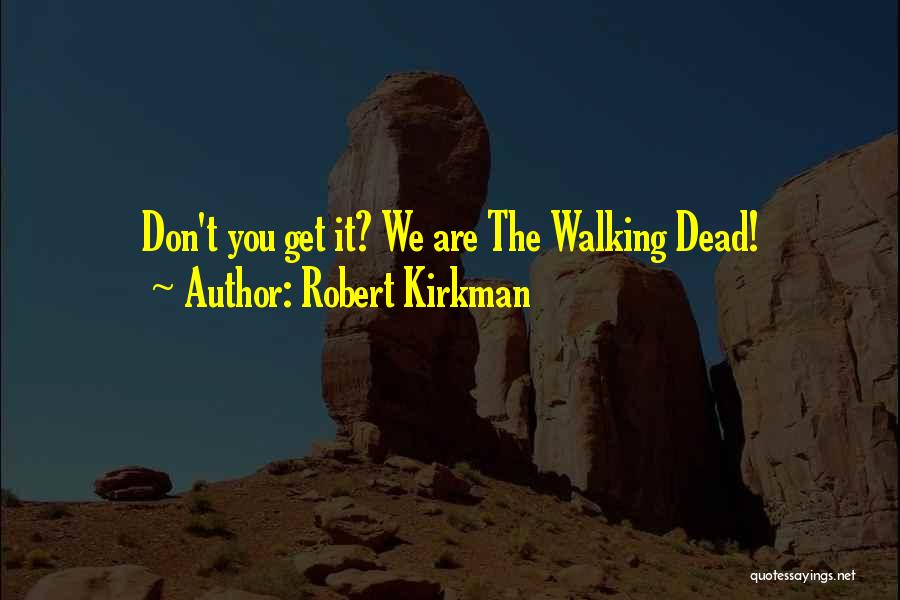 Robert Kirkman Quotes 2268556