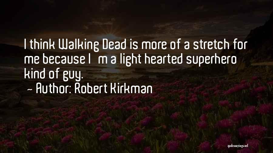 Robert Kirkman Quotes 488105