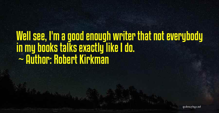 Robert Kirkman Quotes 968186