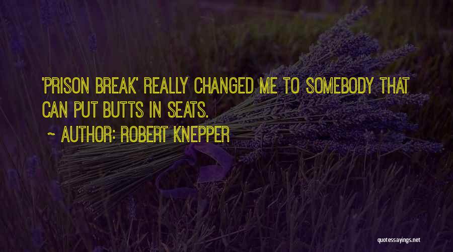 Robert Knepper Quotes 1017625