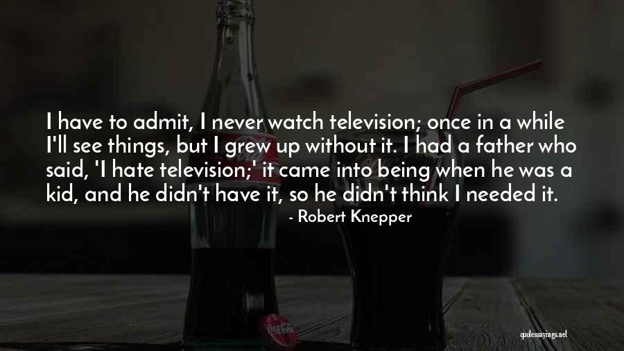 Robert Knepper Quotes 1339470