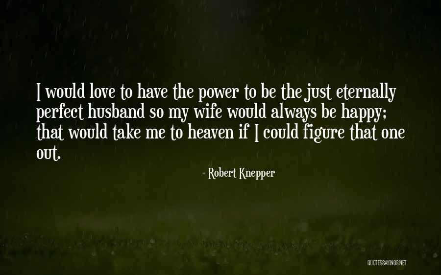 Robert Knepper Quotes 1556372