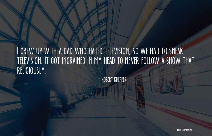Robert Knepper Quotes 1780558 Robert Knepper Quotes 1780558