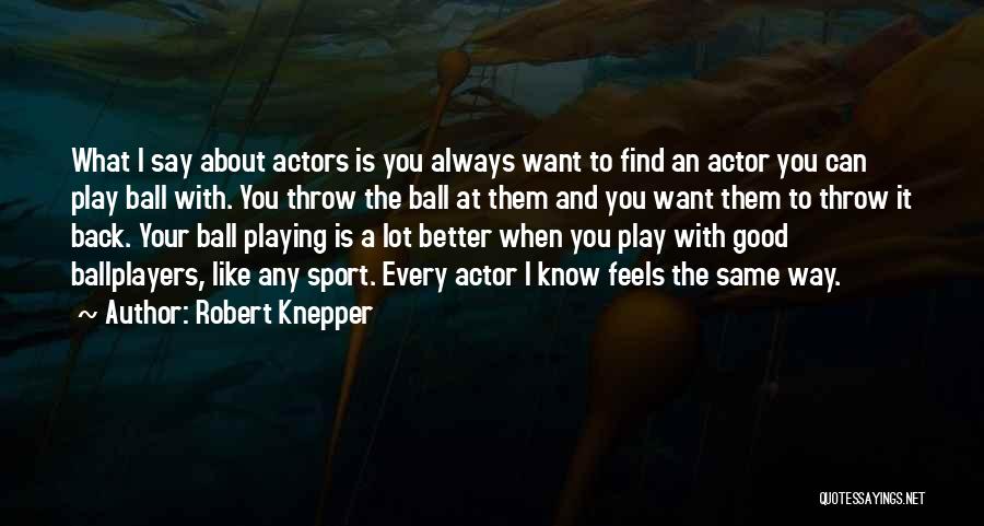 Robert Knepper Quotes 181382