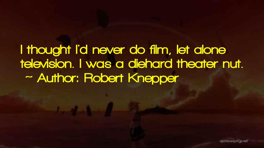 Robert Knepper Quotes 242705