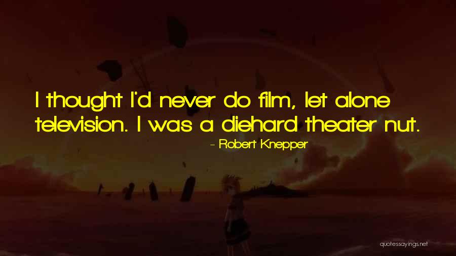 Robert Knepper Quotes 242705 Robert Knepper Quotes 242705