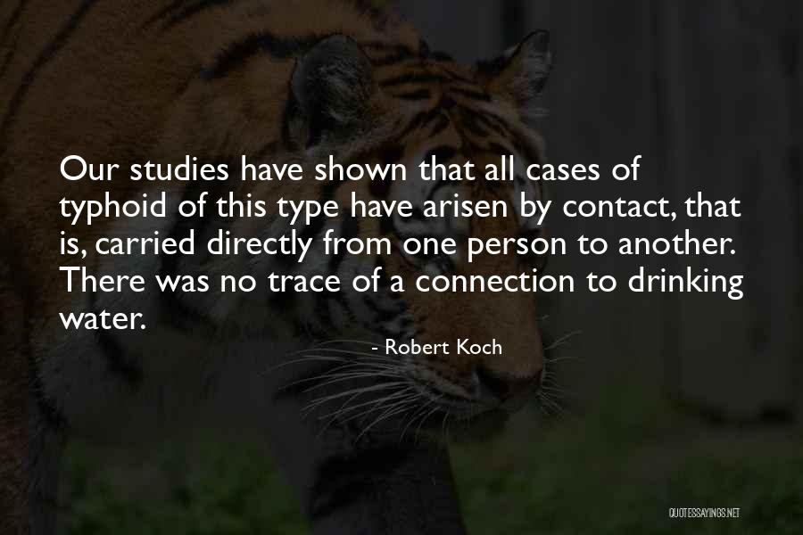 Robert Koch Quotes 1105099 Robert Koch Quotes 1105099