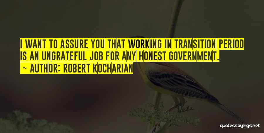 Robert Kocharian Quotes 1599693