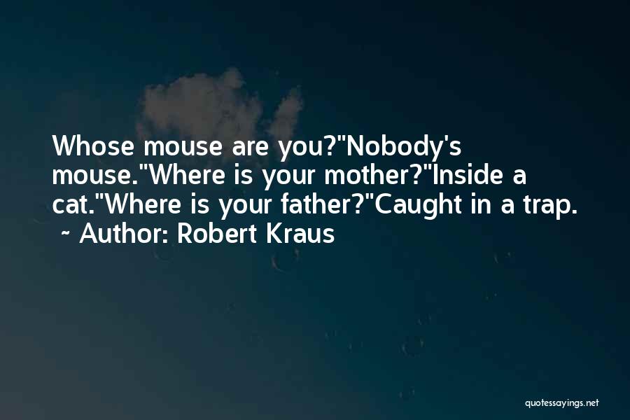 Robert Kraus Quotes 1877204