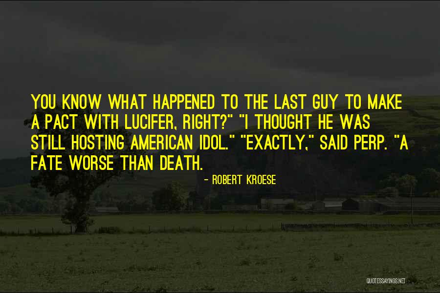 Robert Kroese Quotes 1583231