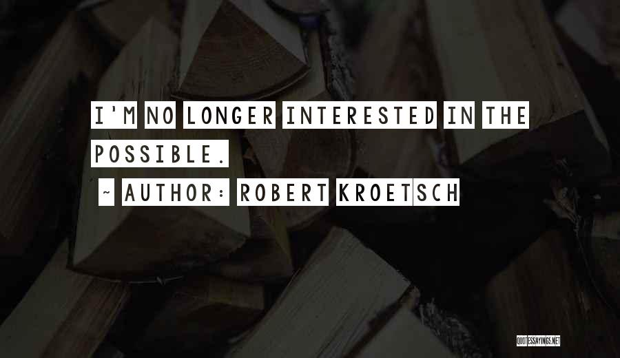 Robert Kroetsch Quotes 1812147