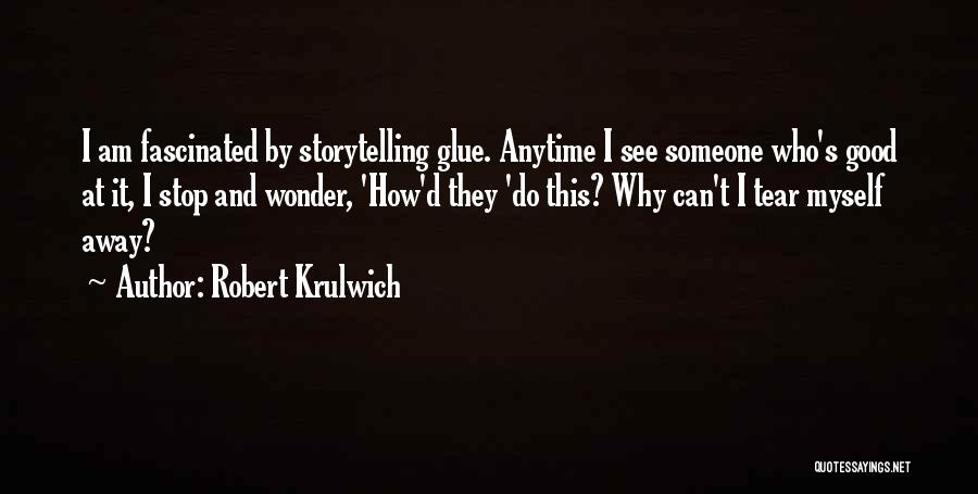Robert Krulwich Quotes 2061658