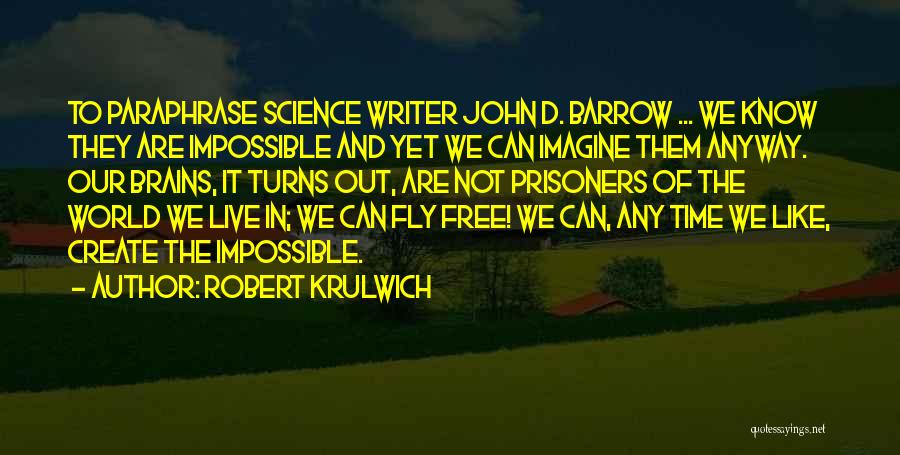 Robert Krulwich Quotes 251423