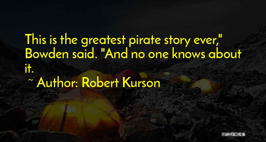 Robert Kurson Quotes 385927