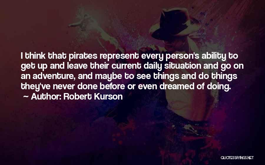 Robert Kurson Quotes 886308