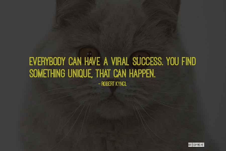 Robert Kyncl Quotes 412922 Robert Kyncl Quotes 412922
