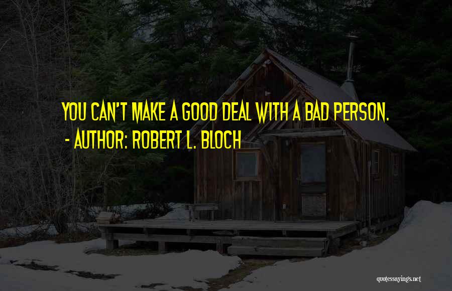 Robert L. Bloch Quotes 973359