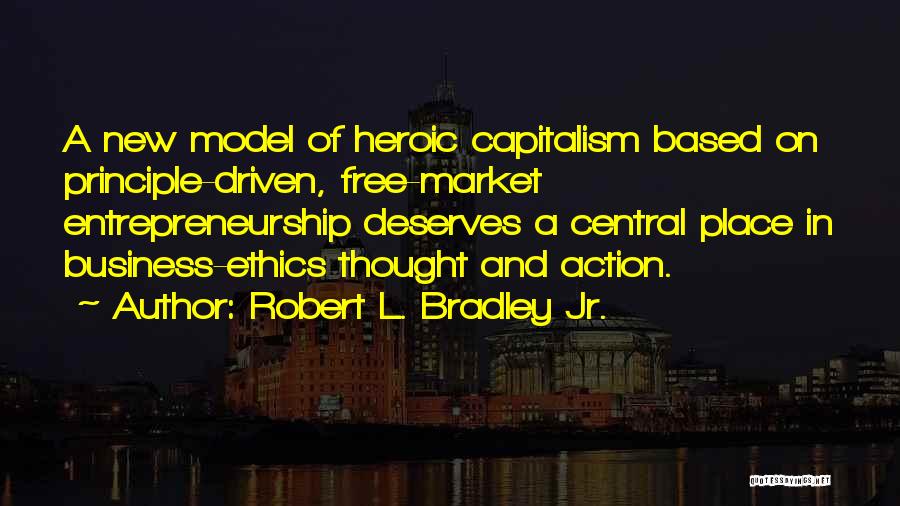 Robert L. Bradley Jr. Quotes 1225834