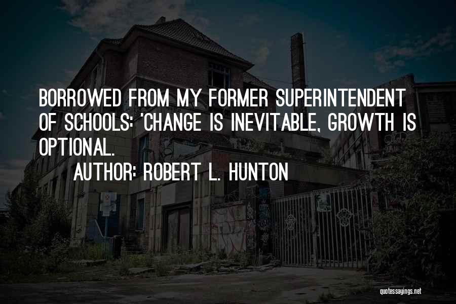 Robert L. Hunton Quotes 606233