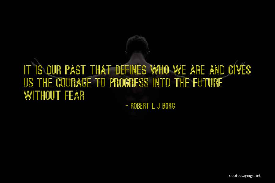 Robert L J Borg Quotes 853536 Robert L J Borg Quotes 853536