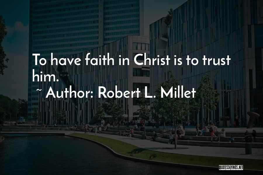 Robert L. Millet Quotes 1427635