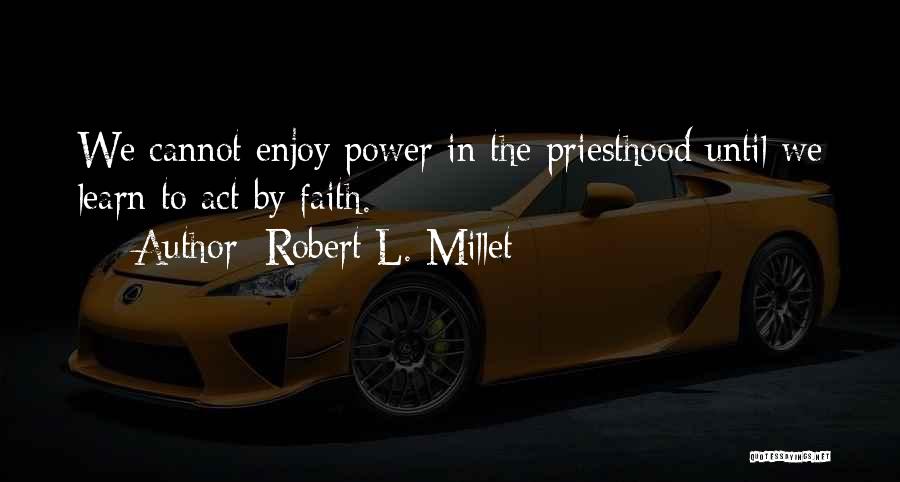 Robert L. Millet Quotes 85607