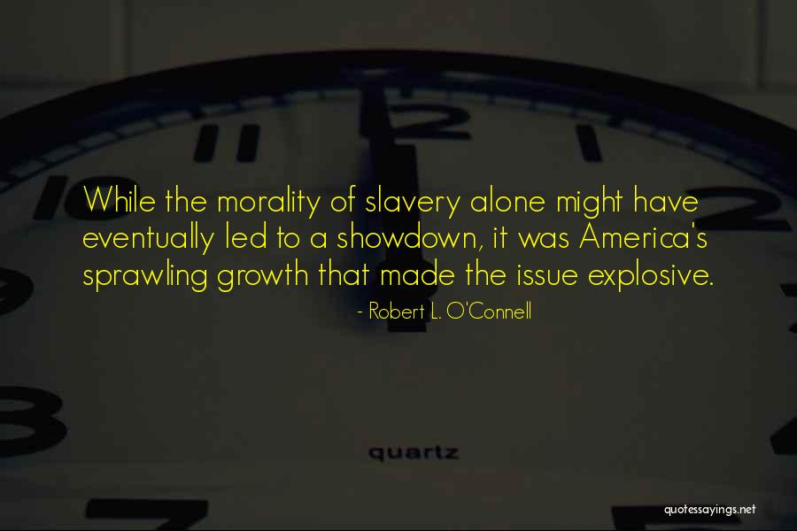 Robert L. O'Connell Quotes 1074638