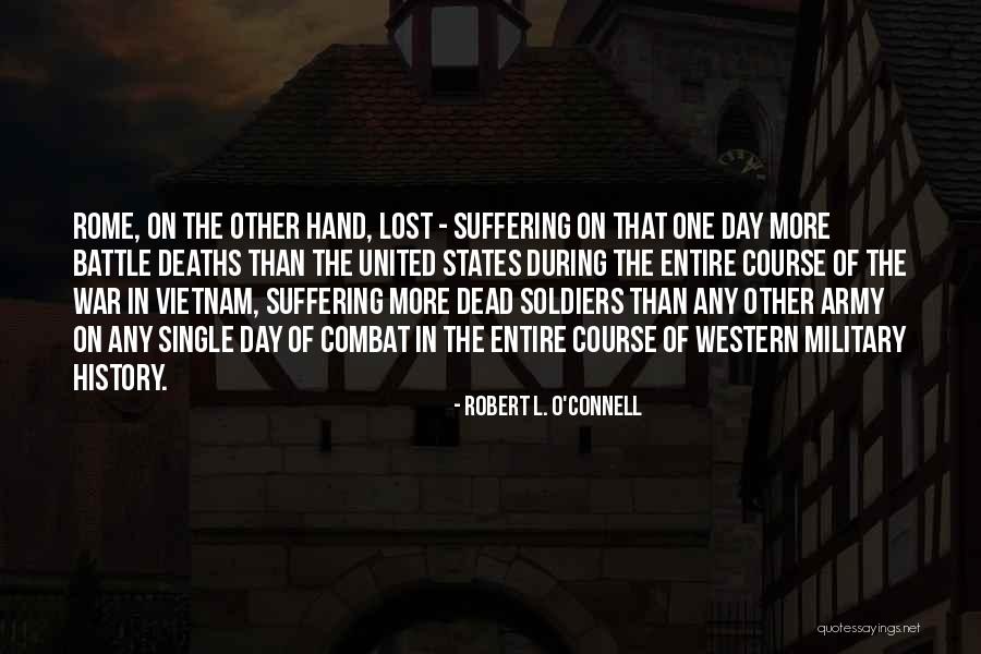 Robert L. O'Connell Quotes 1841007