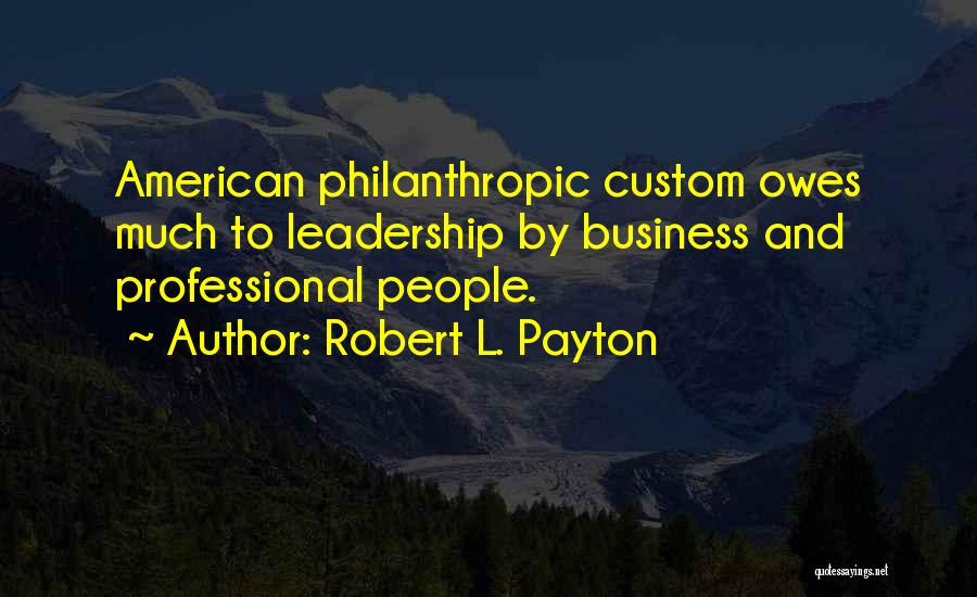 Robert L. Payton Quotes 1695130