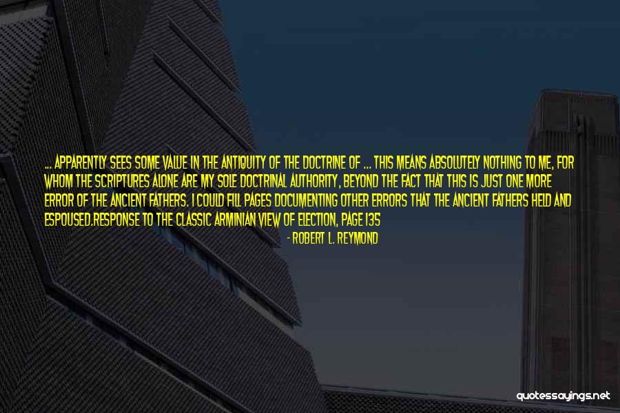 Robert L. Reymond Quotes 1052638 Robert L. Reymond Quotes 1052638