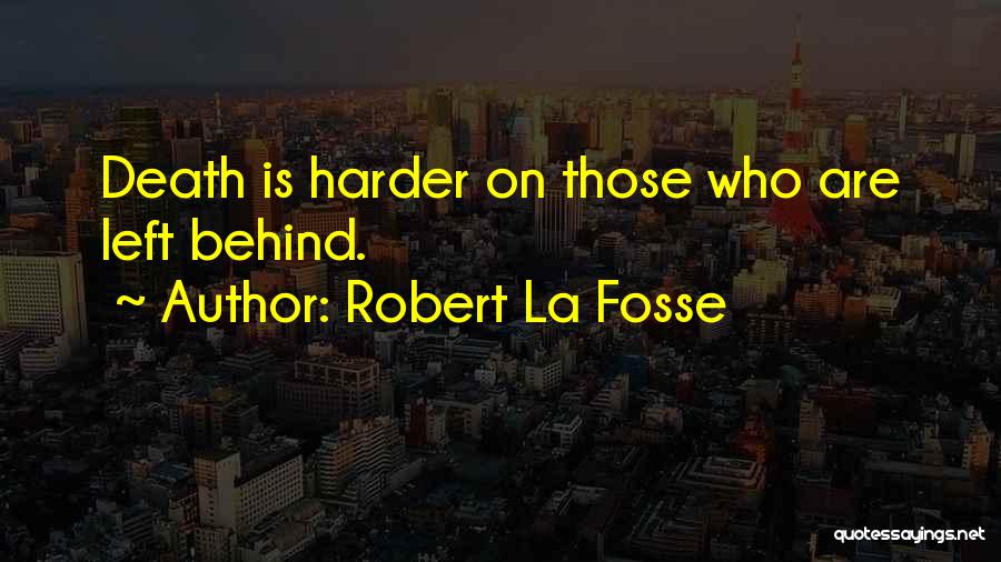 Robert La Fosse Quotes 1924848