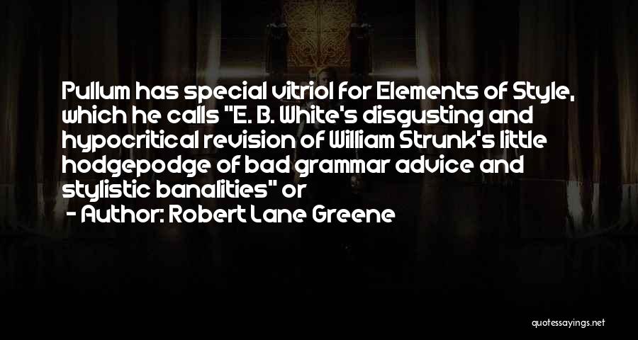 Robert Lane Greene Quotes 1939094