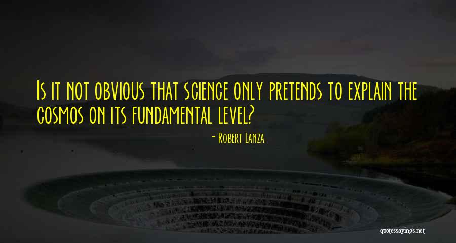 Robert Lanza Quotes 2192246 Robert Lanza Quotes 2192246