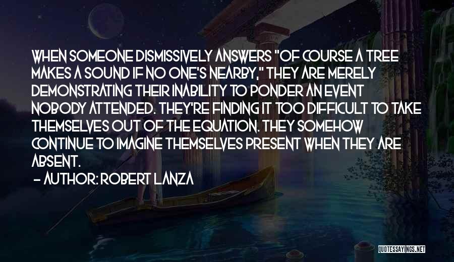 Robert Lanza Quotes 308743