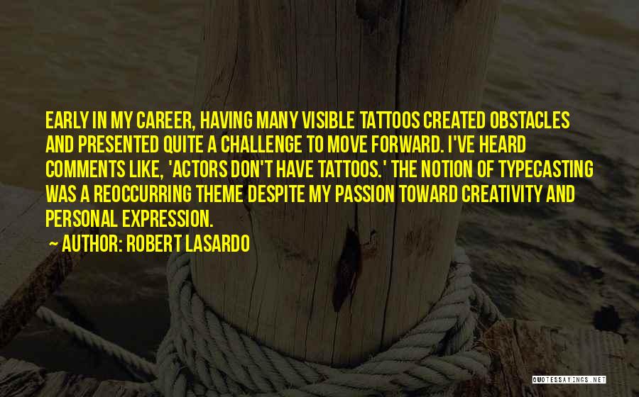 Robert LaSardo Quotes 1965447