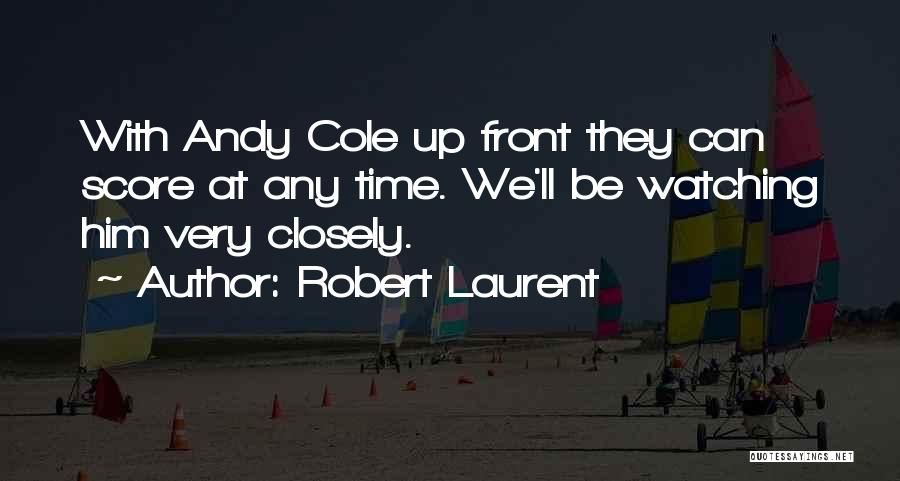 Robert Laurent Quotes 1062903