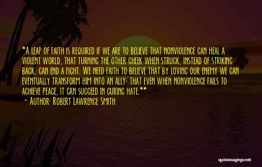 Robert Lawrence Smith Quotes 1144597