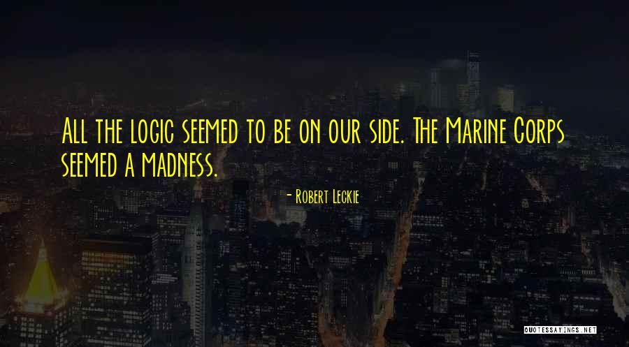 Robert Leckie Quotes 1926286 Robert Leckie Quotes 1926286