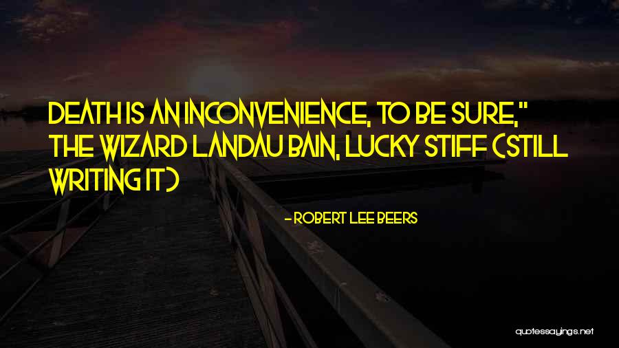 Robert Lee Beers Quotes 147999