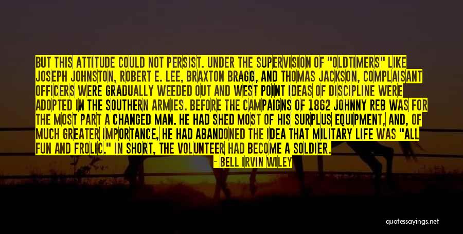 Robert Lee Quotes By Bell Irvin Wiley