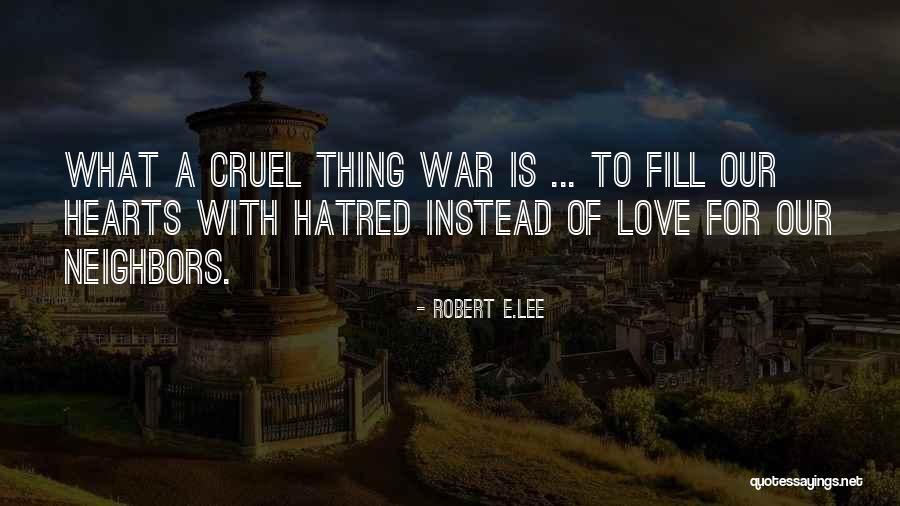 Robert Lee Quotes By Robert E.Lee