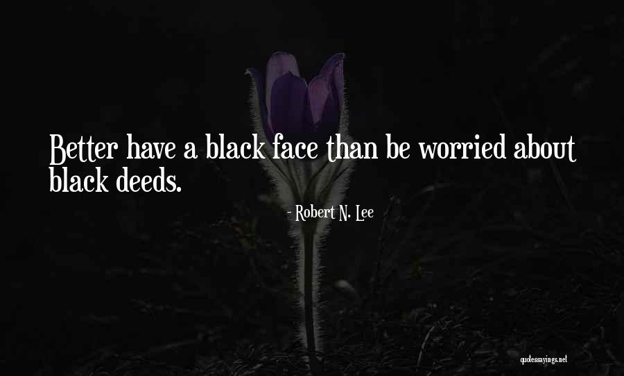 Robert Lee Quotes By Robert N. Lee