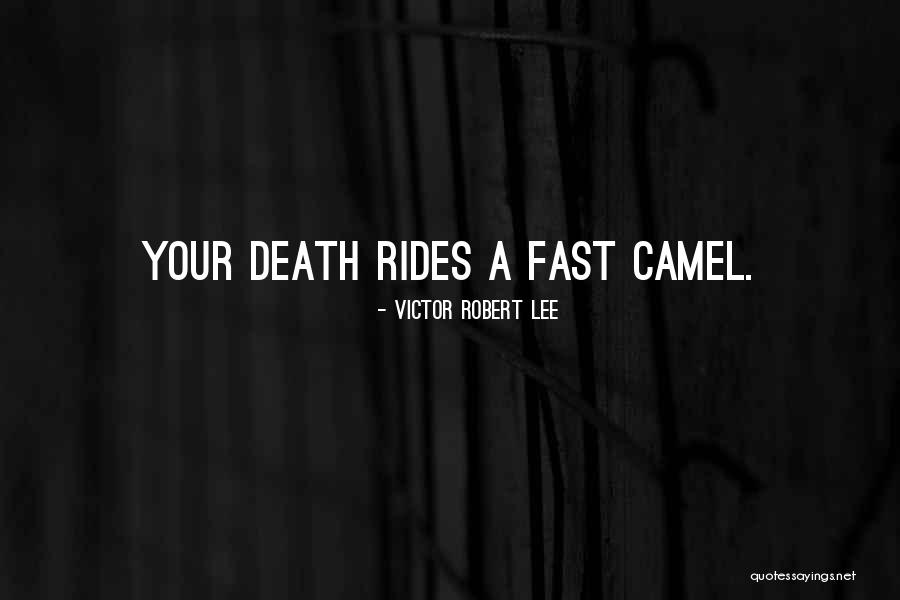 Robert Lee Quotes By Victor Robert Lee