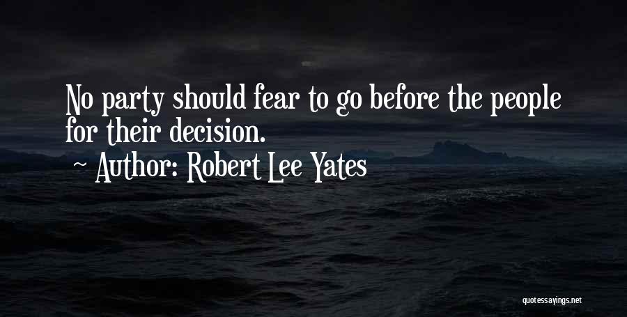 Robert Lee Yates Quotes 800204