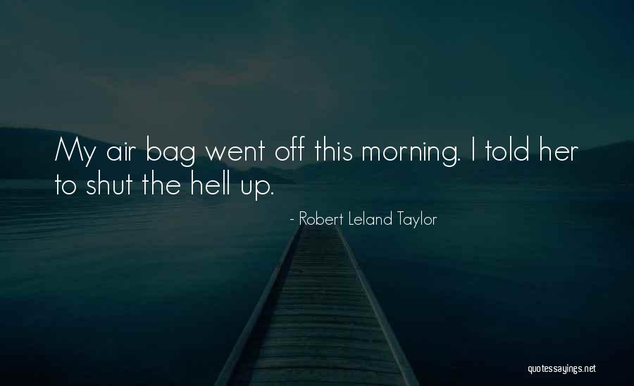 Robert Leland Taylor Quotes 1181859