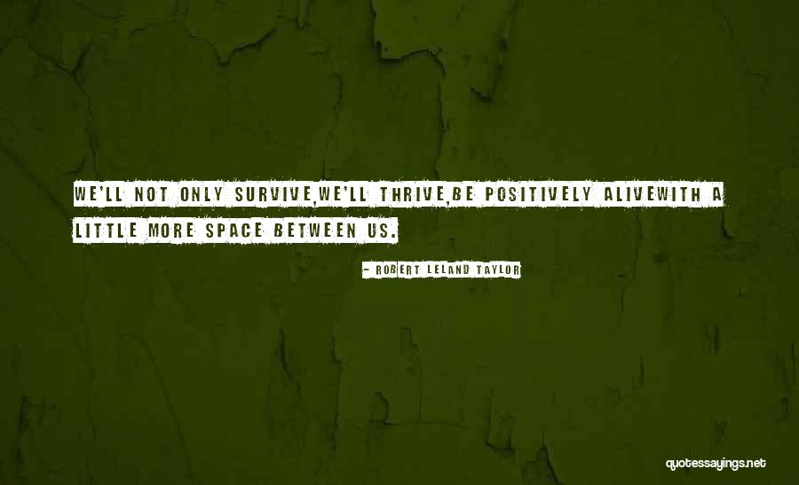 Robert Leland Taylor Quotes 329613 Robert Leland Taylor Quotes 329613