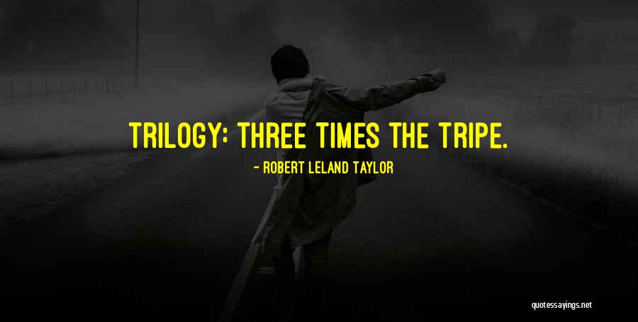 Robert Leland Taylor Quotes 544030 Robert Leland Taylor Quotes 544030